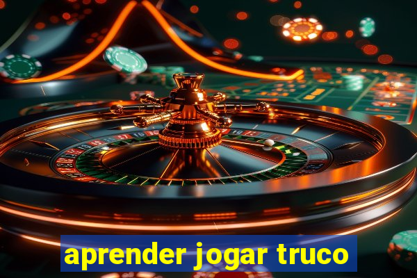 aprender jogar truco